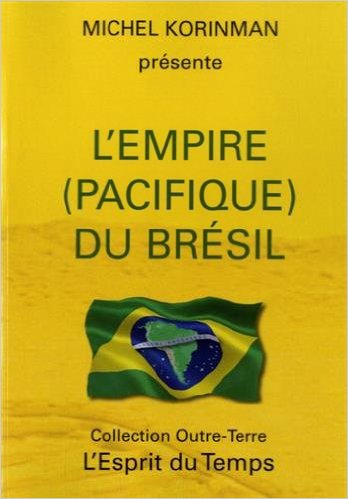 L'empire (pacifique) du Brésil